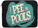 I Pee In Pools Novelty Laptop Bag Printed Protective Case for Laptop/Notebook/Ultrabook